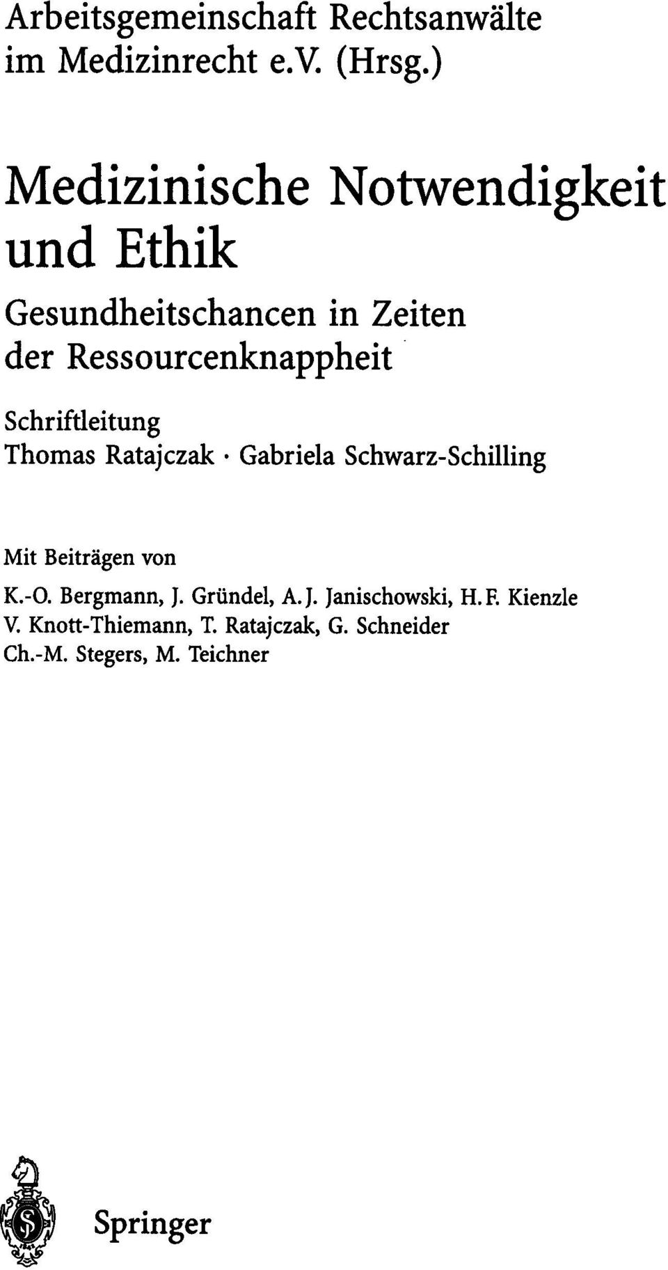 Schriftleitung Thomas Ratajczak. Gabriela Schwarz-Schilling Mit Beiträgen von K.-O.