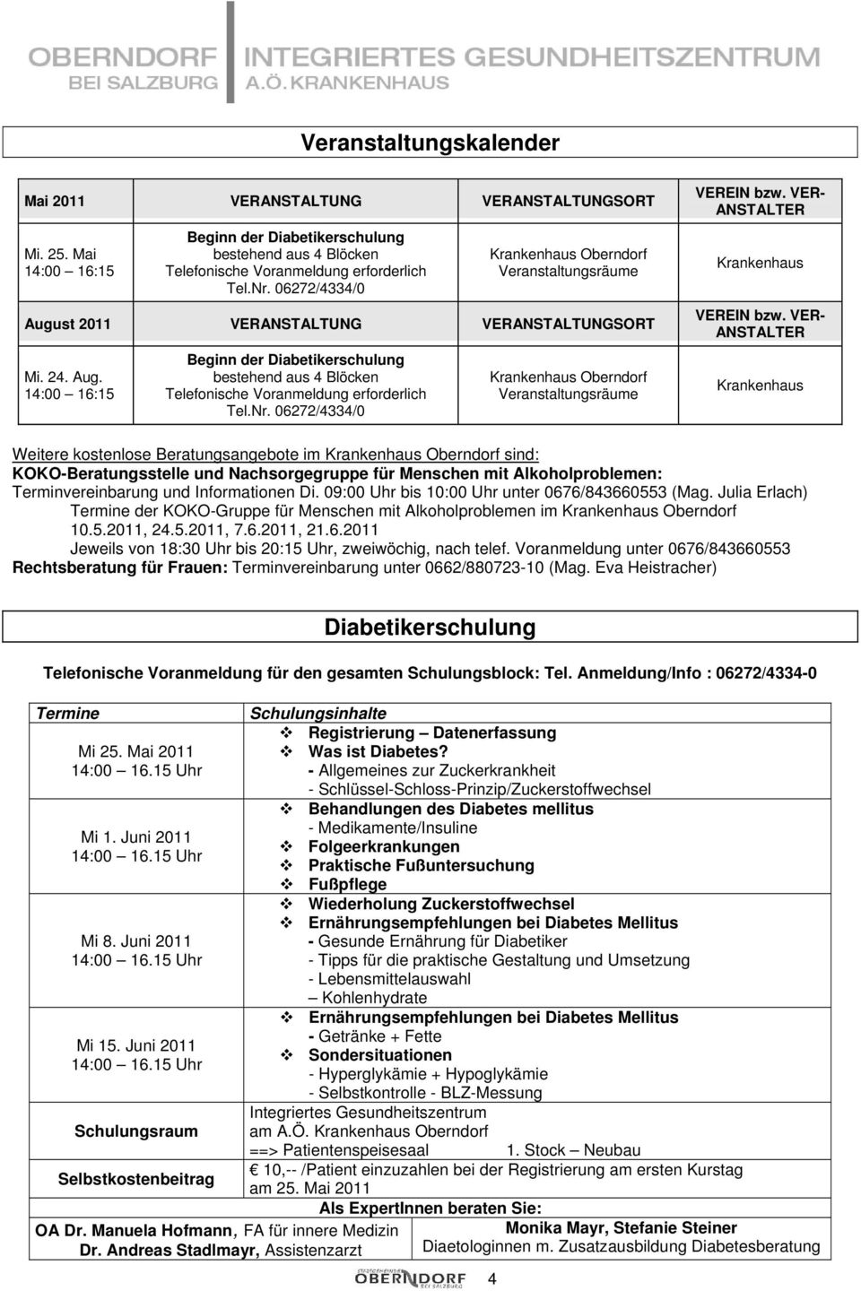 Nr. 06272/4334/0 Krankenhaus Oberndorf Veranstaltungsräume VEREIN bzw. VER- ANSTALTER Krankenhaus VEREIN bzw.