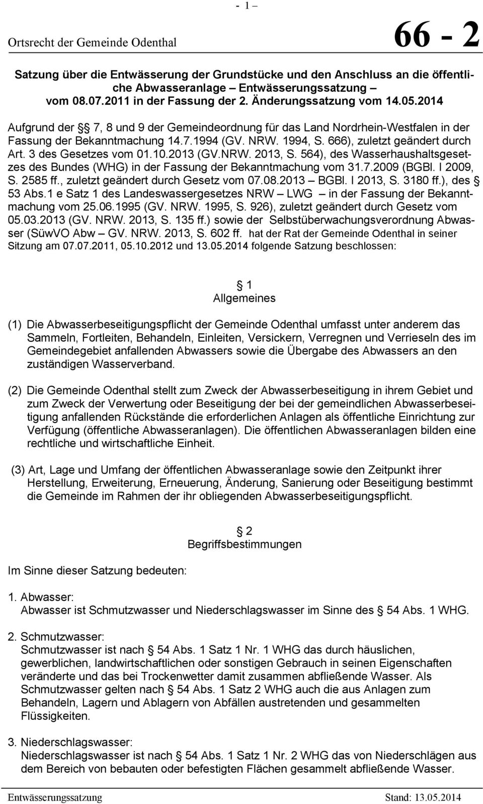 3 des Gesetzes vom 01.10.2013 (GV.NRW. 2013, S. 564), des Wasserhaushaltsgesetzes des Bundes (WHG) in der Fassung der Bekanntmachung vom 31.7.2009 (BGBl. I 2009, S. 2585 ff.
