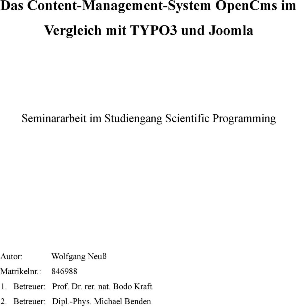 Programming Autor: Wolfgang Neuß Matrikelnr.: 846988 1.