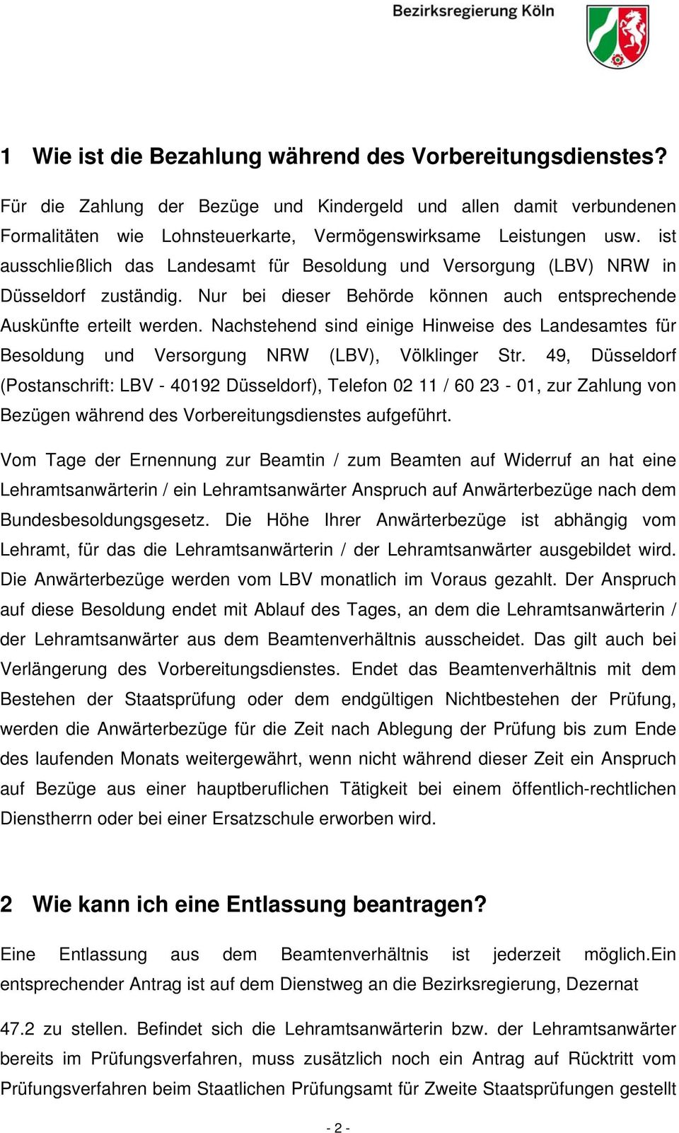 Nachstehend sind einige Hinweise des Landesamtes für Besoldung und Versorgung NRW (LBV), Völklinger Str.