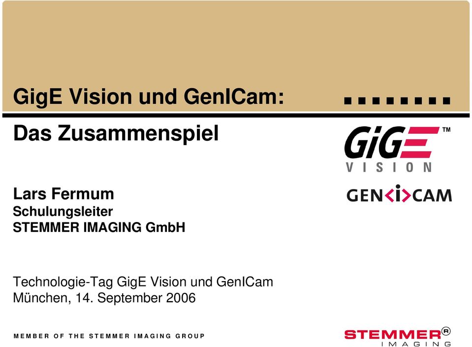 GigE Vision und GenICam München, 14.