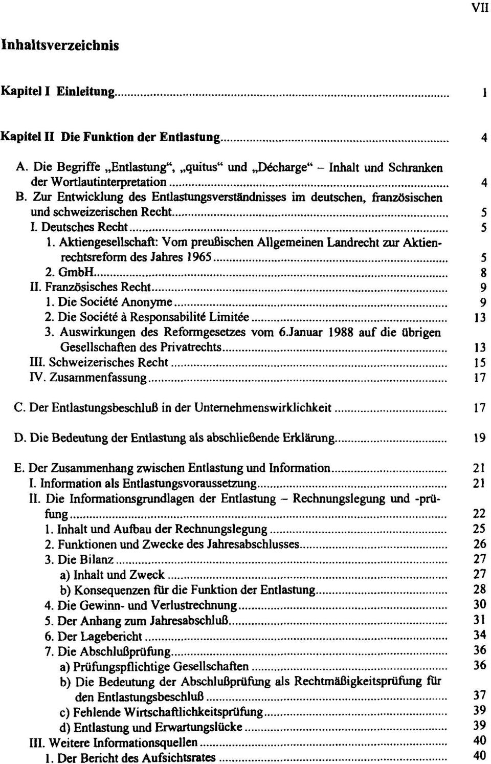 Aktiengesellschaft: Vom preußischen Allgemeinen Landrecht zur Aktienrechtsreform des Jahres 1965 5 2. GmbH 8 II. Französisches Recht 9 1. Die Society Anonyme 9 2.