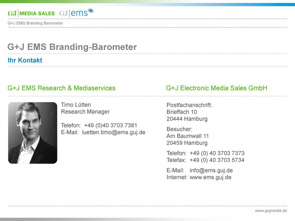 de G+J Electronic Media Sales GmbH Postfachanschrift: Brieffach 10 20444 Hamburg