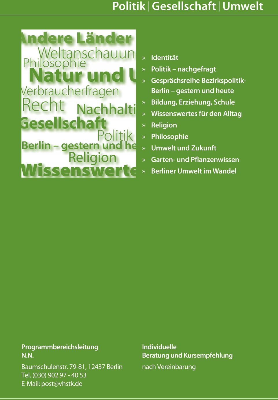 Pflanzenwissen» Berliner Umwelt im Wandel Programmbereichsleitung N.N. Baumschulenstr. 79-81, 12437 Berlin Tel.