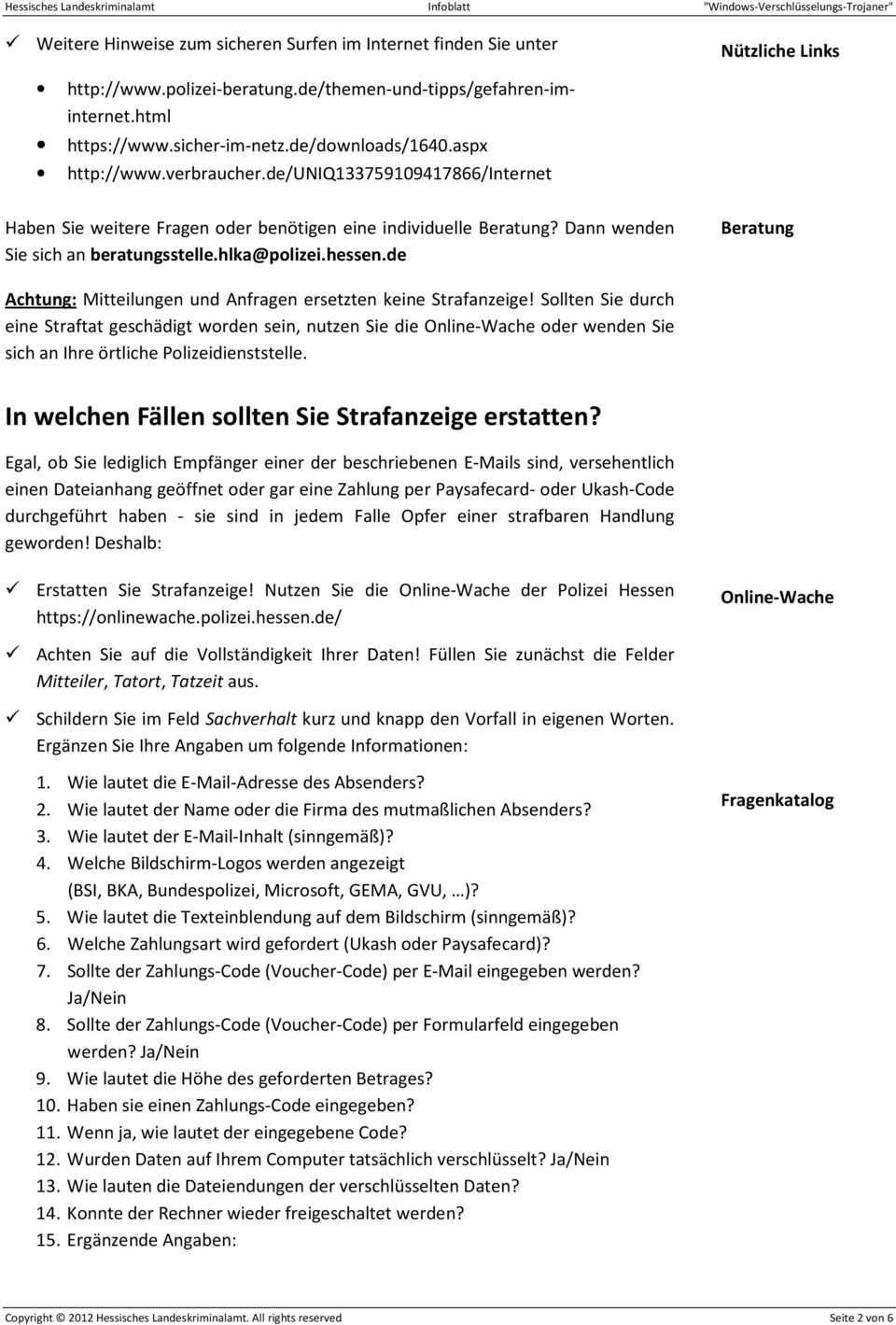 de Beratung Achtung: Mitteilungen und Anfragen ersetzten keine Strafanzeige!