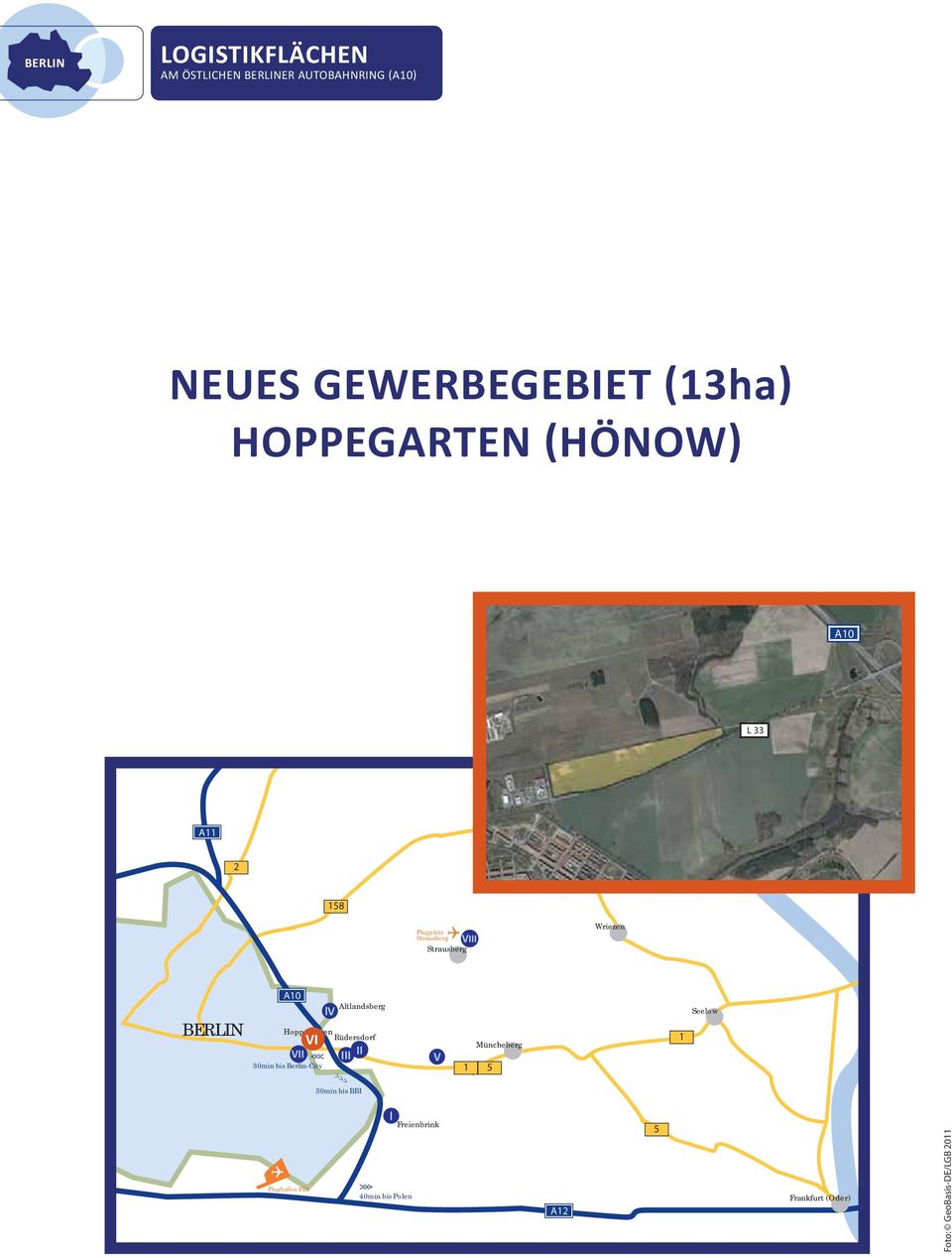 Hoppegarten VI Rüdersdorf VII <<< III ll 30min bis Berlin-City V Müncheberg Seelow