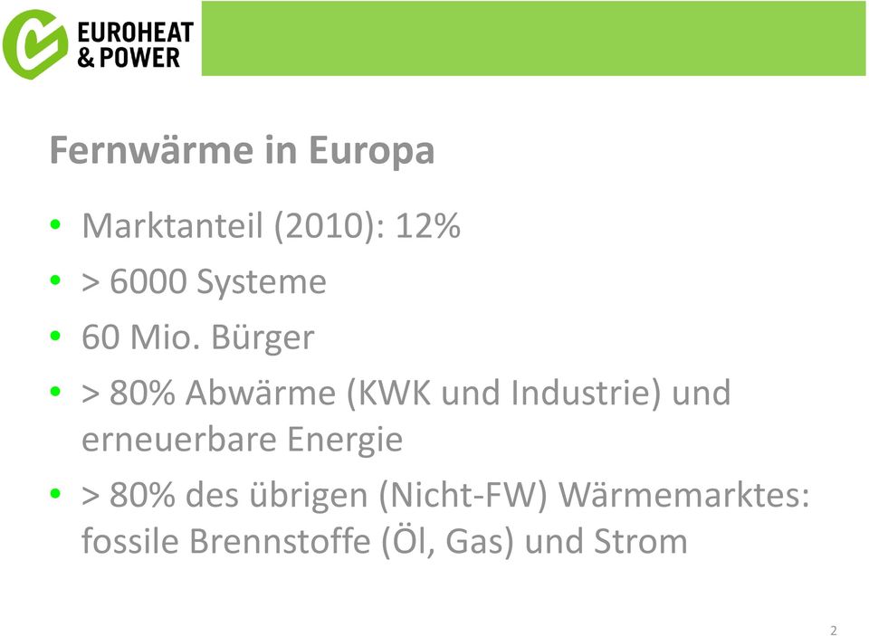 Bürger > 80% Abwärme (KWK und Industrie) und