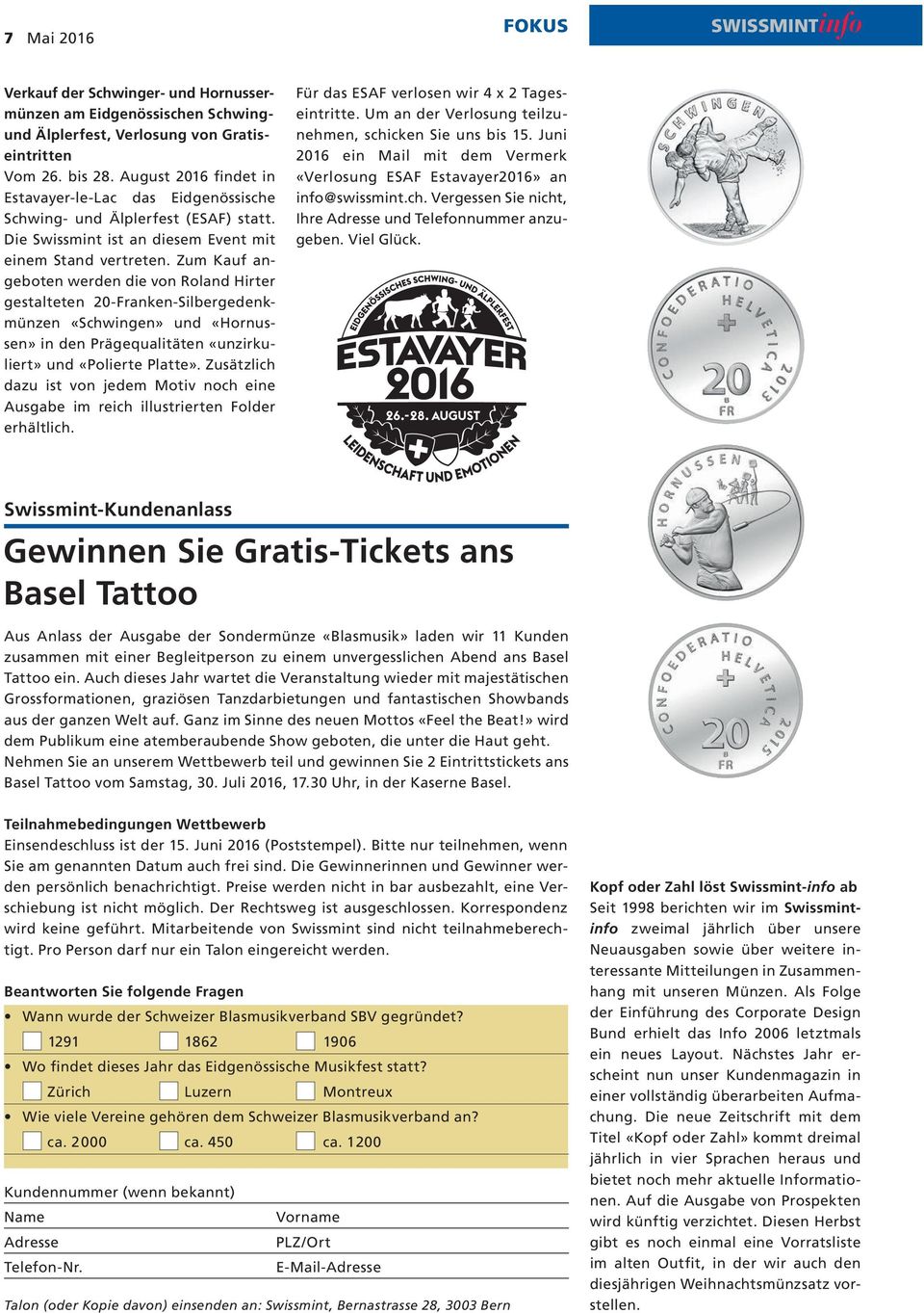 Zum Kauf angeboten werden die von Roland Hirter gestalteten 20-Franken-Silbergedenkmünzen «Schwingen» und «Hornussen» in den Prägequalitäten «unzirkuliert» und «Polierte Platte».