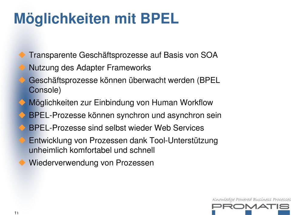 BPEL-Prozesse können synchron und asynchron sein BPEL-Prozesse sind selbst wieder Web Services