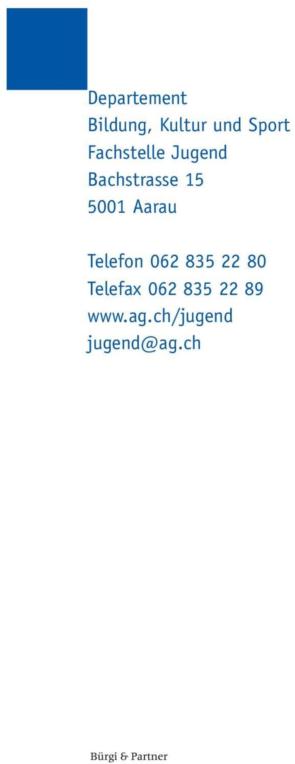 Aarau Telefon 062 835 22 80 Telefax