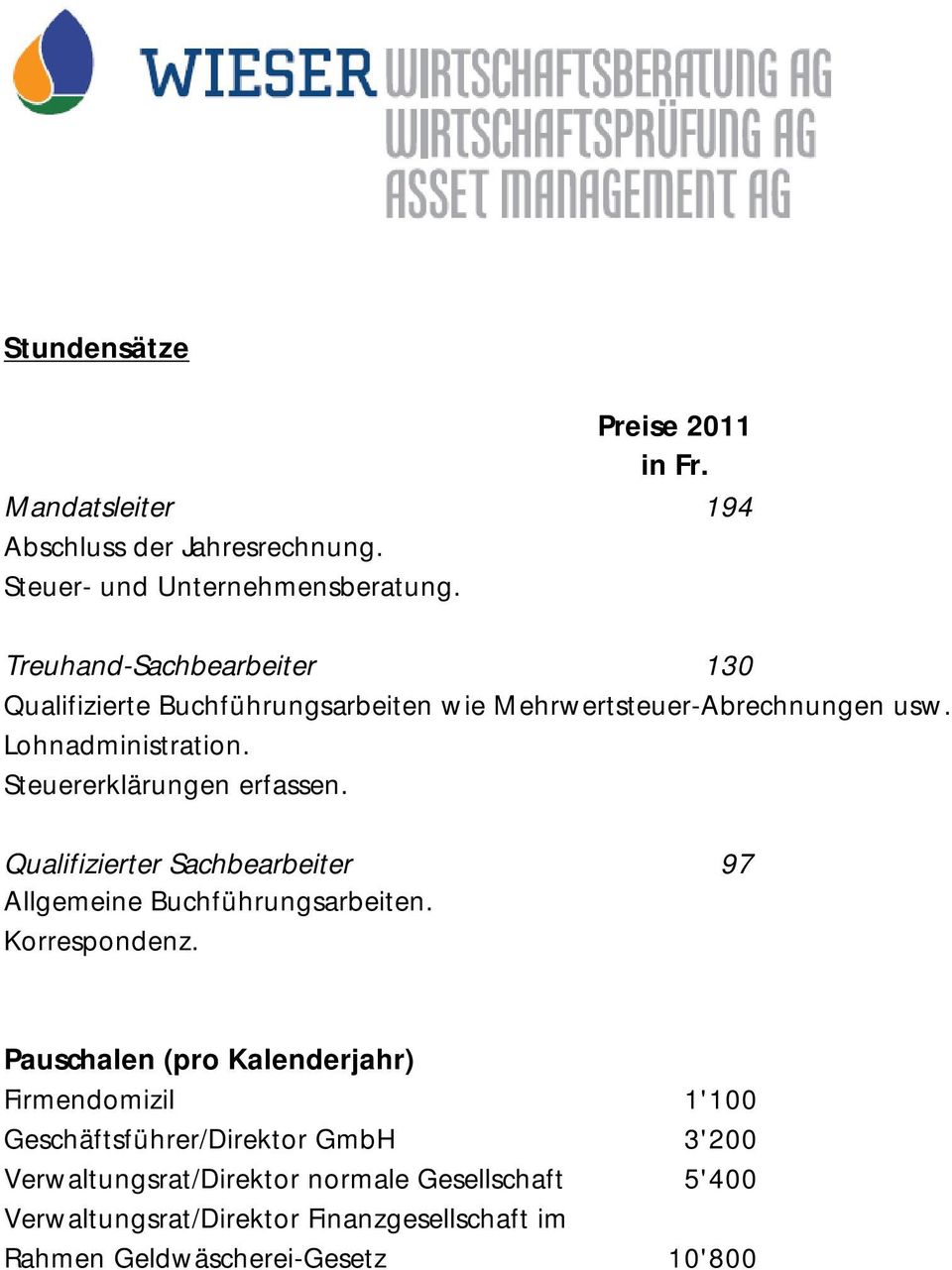 Steuererklärungen erfassen. Qualifizierter Sachbearbeiter 97 Allgemeine Buchführungsarbeiten. Korrespondenz.