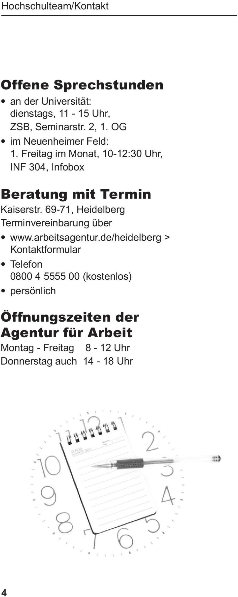 69-71, Heidelberg Terminvereinbarung über www.arbeitsagentur.