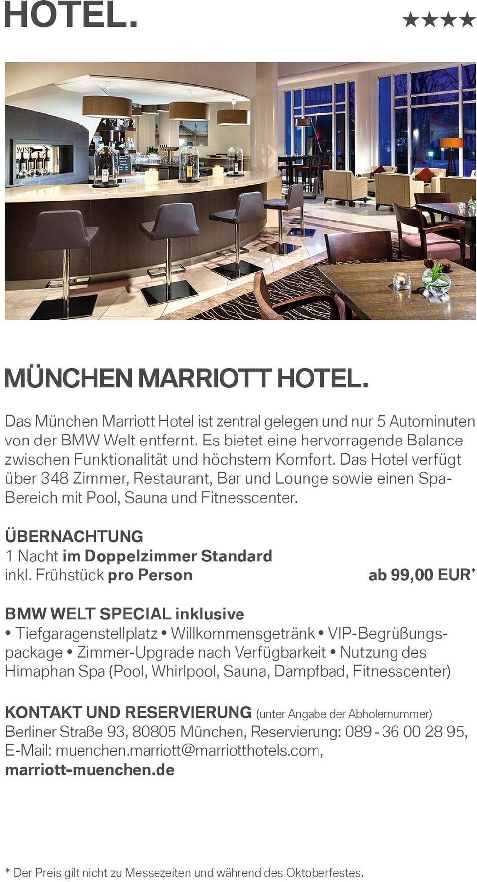 Das Hotel verfügt über 348 Zimmer, Restaurant, Bar und Lounge sowie einen Spa- Bereich mit Pool, Sauna und Fitnesscenter. 1 Nacht im Doppelzimmer Standard inkl.