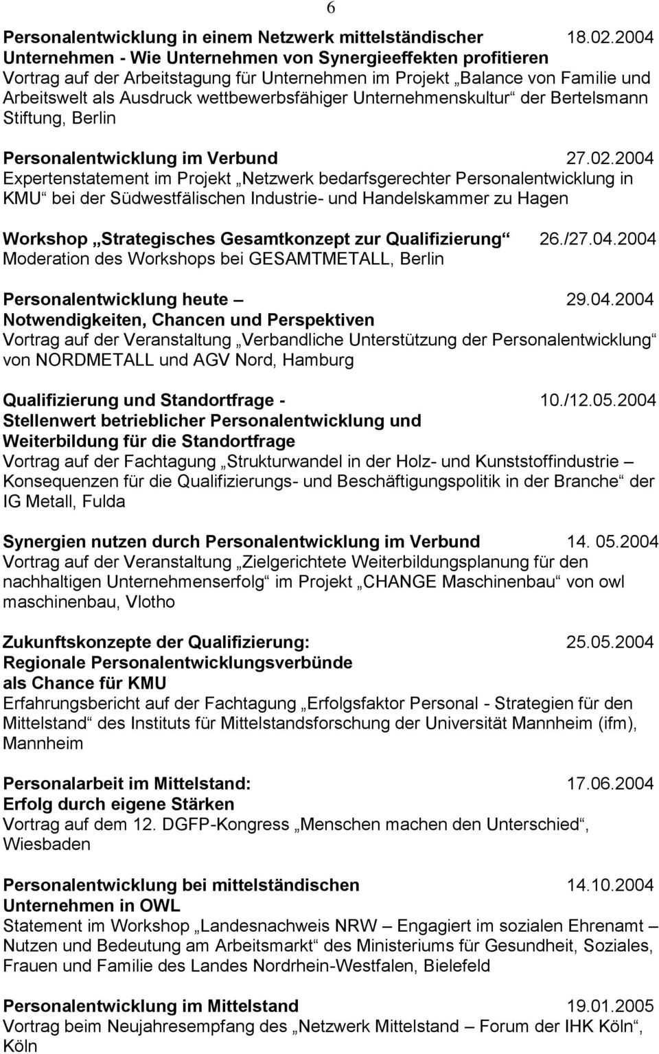 Unternehmenskultur der Bertelsmann Stiftung, Berlin Personalentwicklung im Verbund 27.02.
