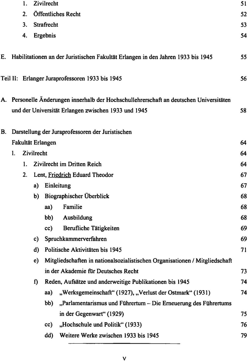 Personelle Änderungen innerhalb der Hochschullehrerschaft an deutschen Universitäten und der Universität Erlangen zwischen 1933 und 1945 58 B.