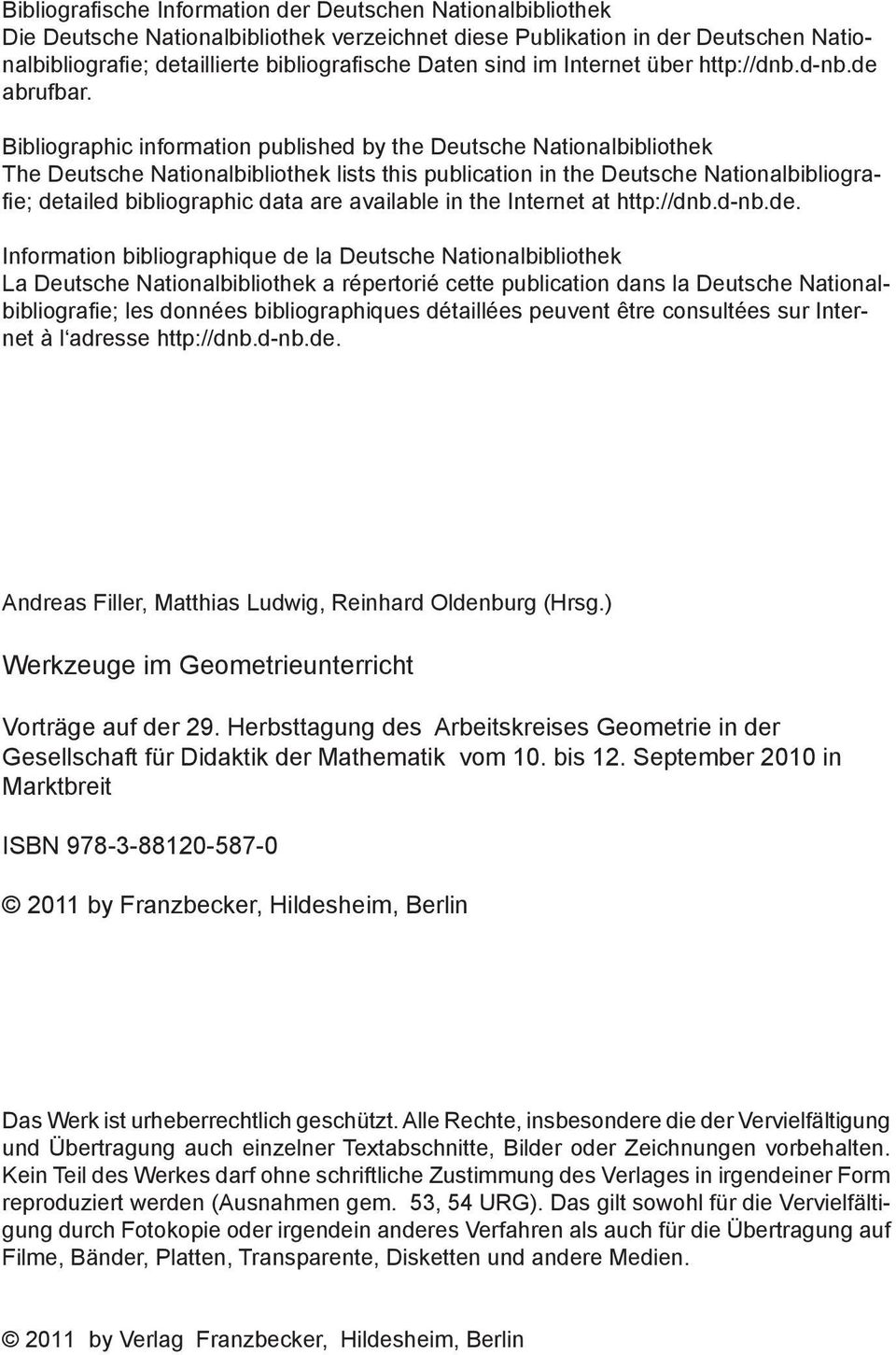 Bibliographic information published by the Deutsche Nationalbibliothek The Deutsche Nationalbibliothek lists this publication in the Deutsche Nationalbibliografie; detailed bibliographic data are