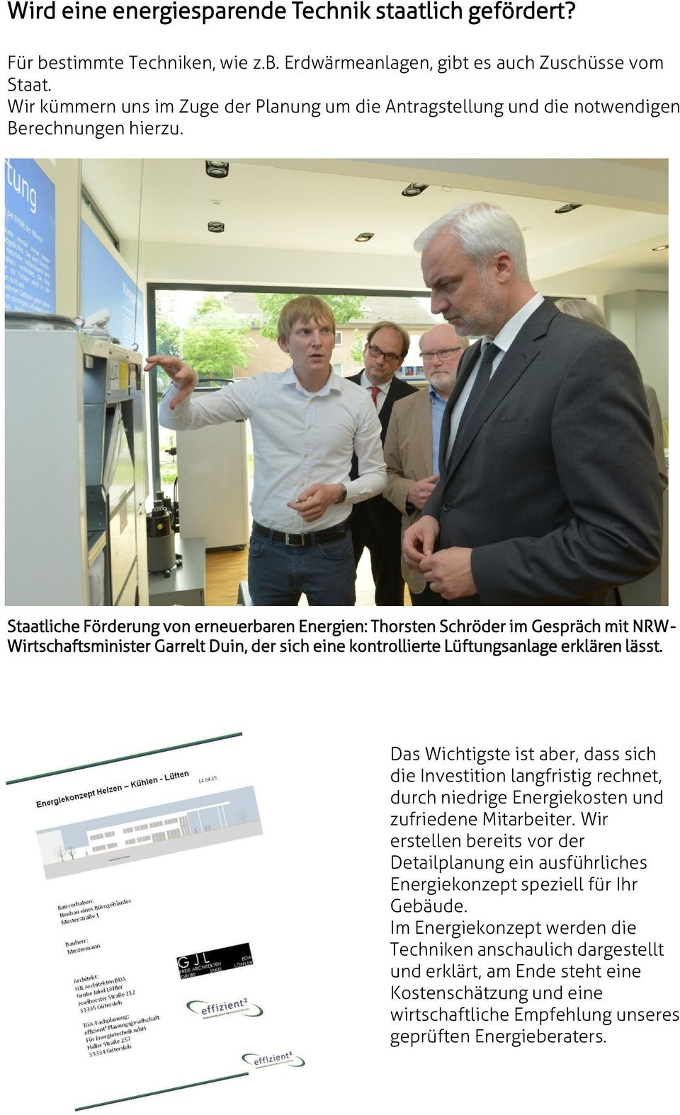 Staatliche Förderung von erneuerbaren Energien: Thorsten Schröder im Gespräch mit NRW- Wirtschaftsminister Garrelt Duin, der sich eine kontrollierte Lüftungsanlage erklären lässt.