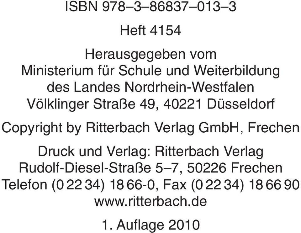 Ritterbach Verlag GmbH, Frechen Druck Verlag: Ritterbach Verlag Rudolf-Diesel-Straße 5 7,