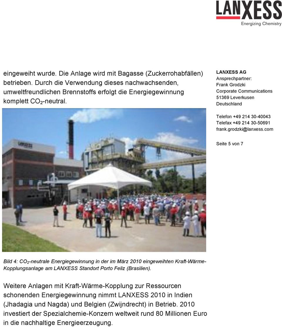 Seite 5 von 7 Bild 4: CO 2-neutrale Energiegewinnung in der im März 2010 eingeweihten Kraft-Wärme- Kopplungsanlage am LANXESS Standort Porto Feliz (Brasilien).