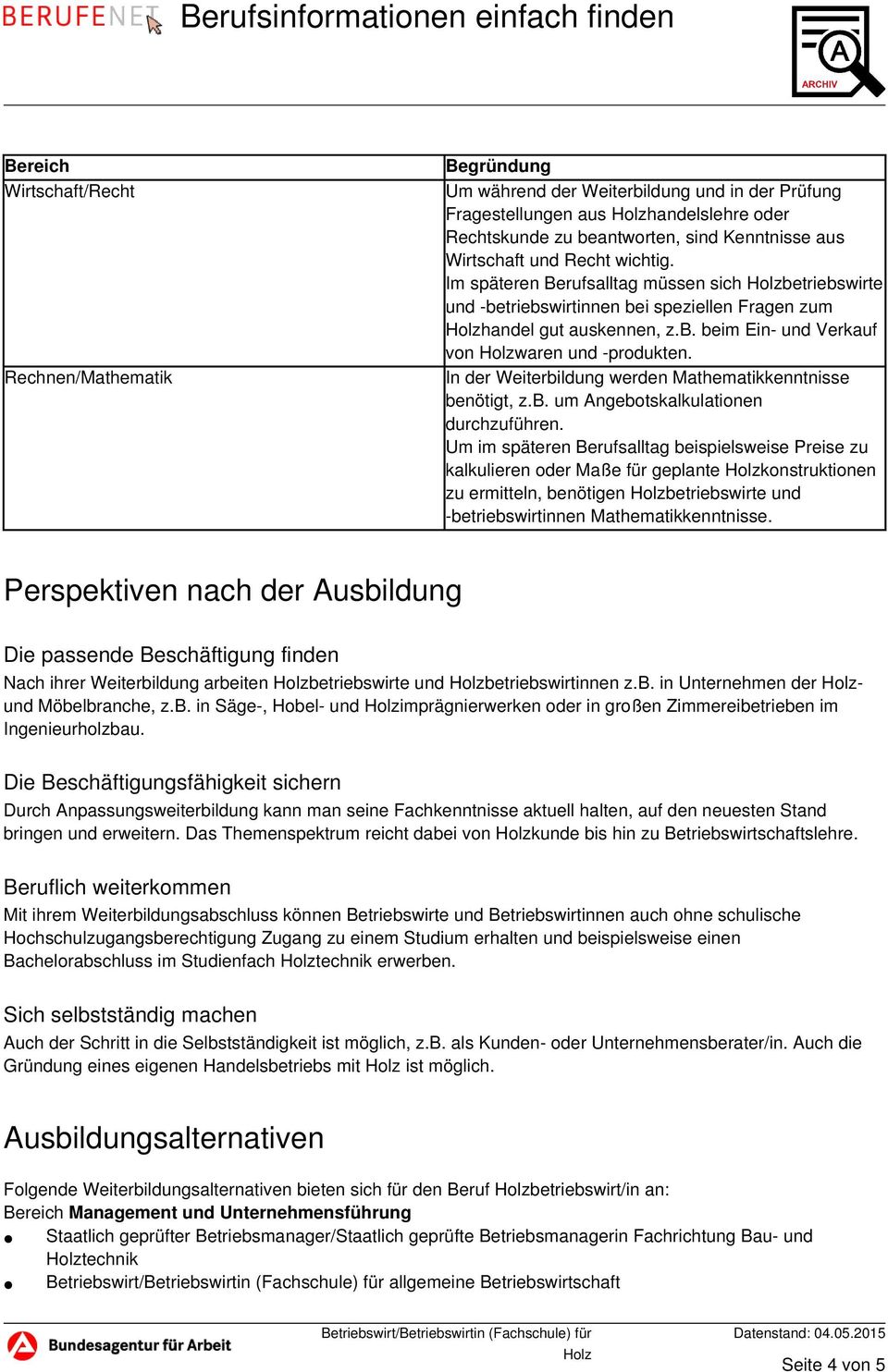 In der Weiterbildung werden Mathematikkenntnisse benötigt, z.b. um Angebotskalkulationen durchzuführen.