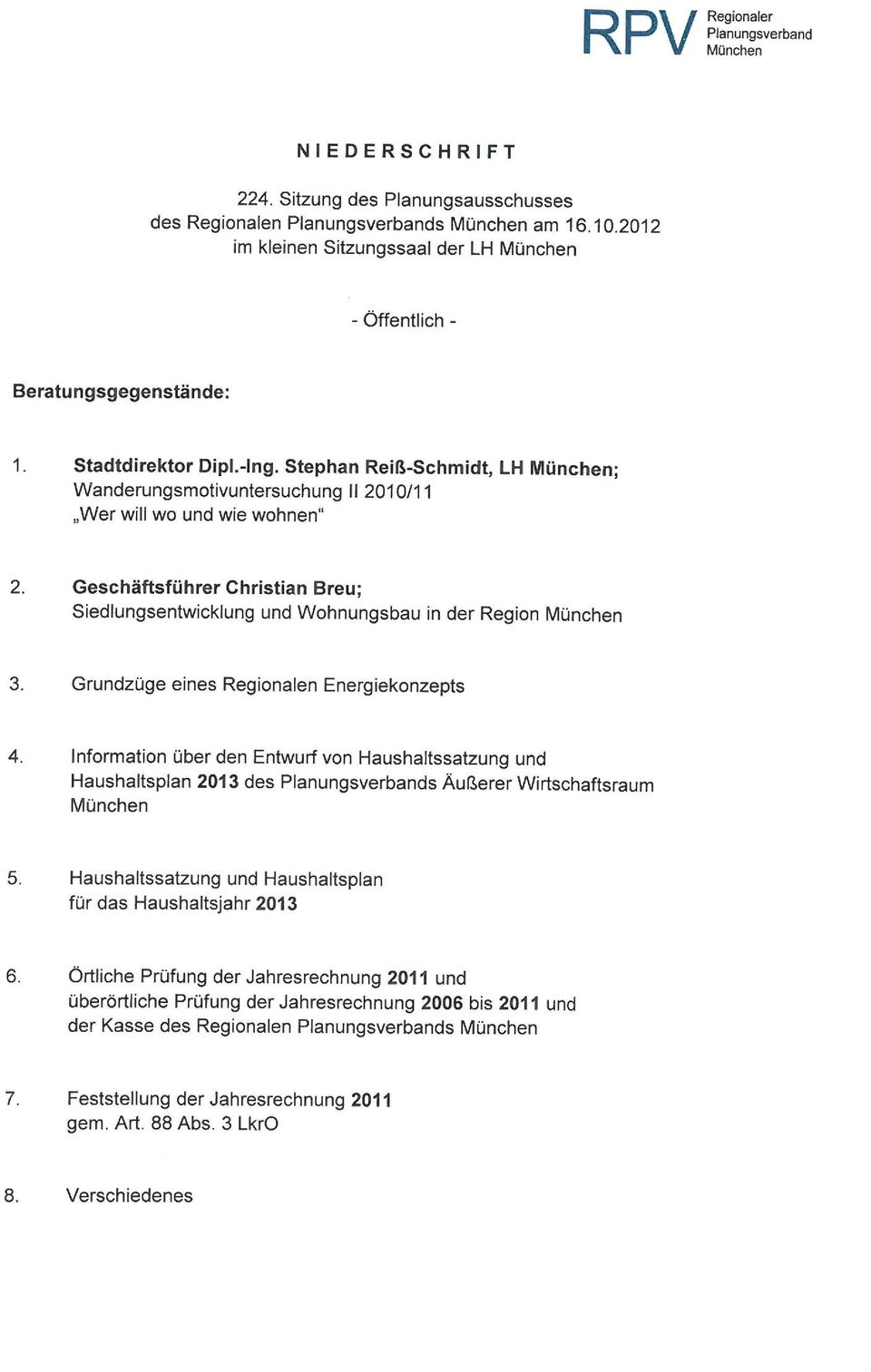 Stephan Reiß-Schmidt, LH München; Wanderungsmotivuntersuchung II 2010/11 "Wer will wo und wie wohnen" 2. Geschäftsführer Christian Breu; Siedlungsentwicklung und Wohnungsbau in der Region München 3.