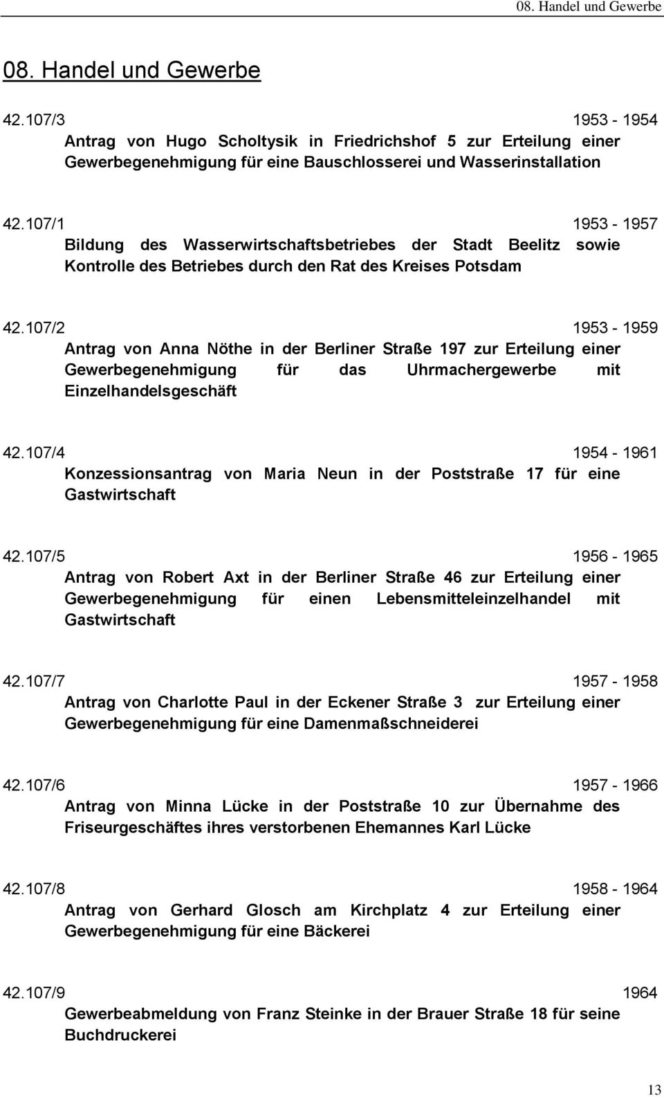 107/2 1953-1959 Antrag von Anna Nöthe in der Berliner Straße 197 zur Erteilung einer Gewerbegenehmigung für das Uhrmachergewerbe mit Einzelhandelsgeschäft 42.