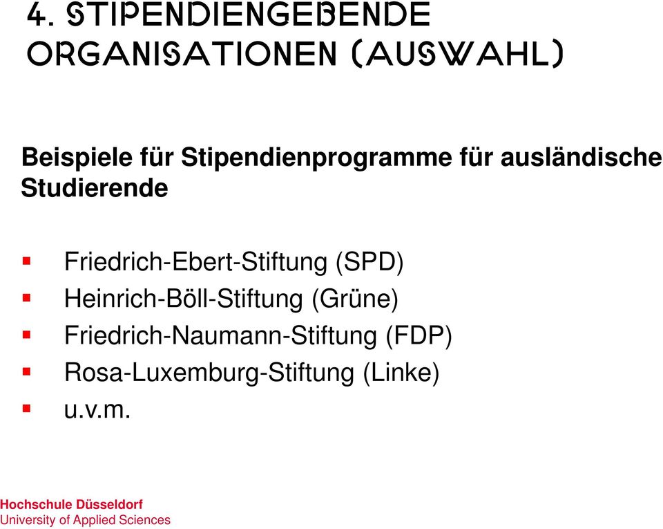 Friedrich-Ebert-Stiftung (SPD) Heinrich-Böll-Stiftung