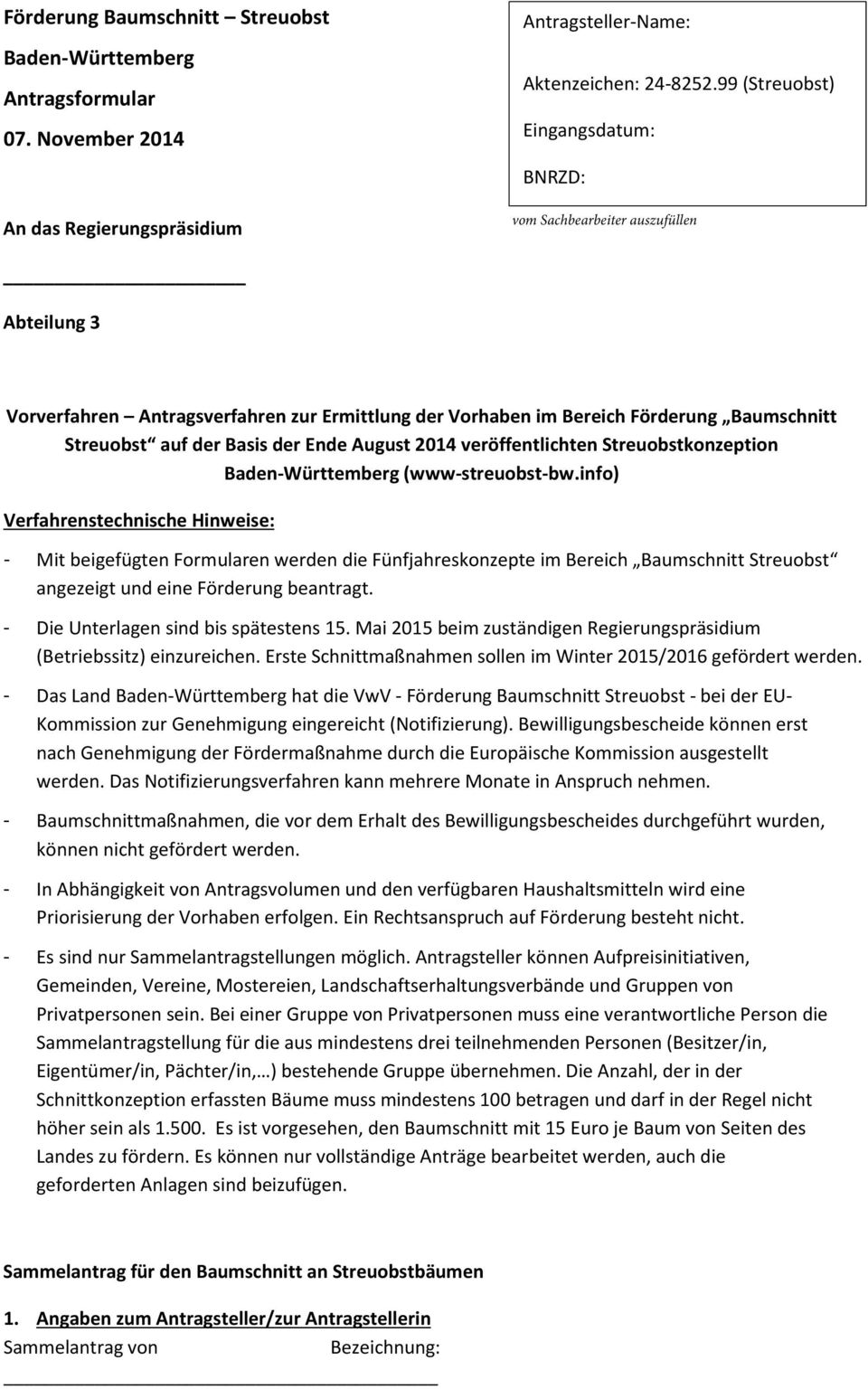 Ende August 2014 veröffentlichten Streuobstkonzeption Baden-Württemberg (www-streuobst-bw.