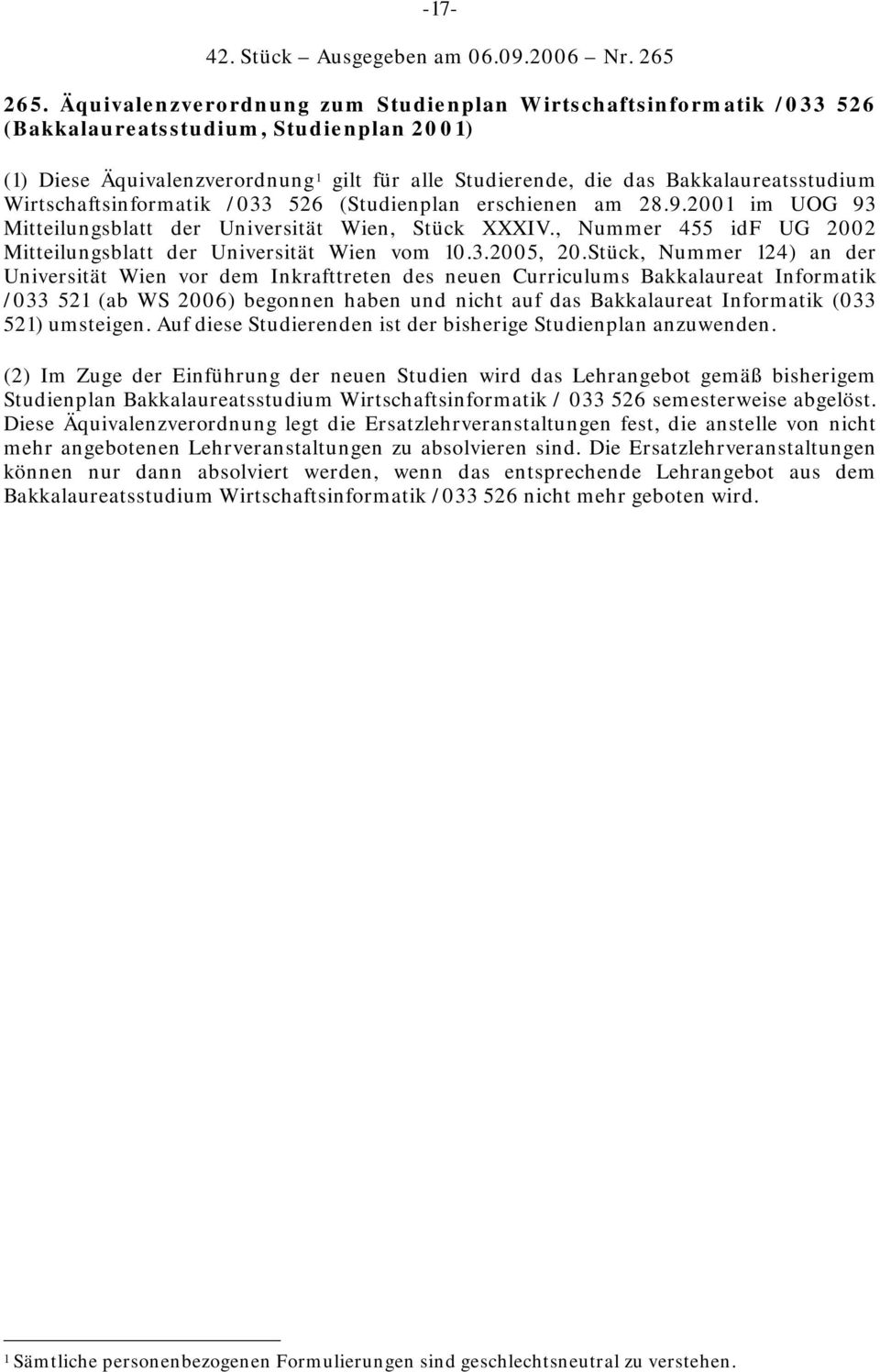 Wirtschaftsinformatik /033 526 (Studienplan erschienen am 28.9.2001 im UOG 93 Mitteilungsblatt der Universität Wien, Stück XXXIV., Nummer 455 idf UG 2002 Mitteilungsblatt der Universität Wien vom 10.