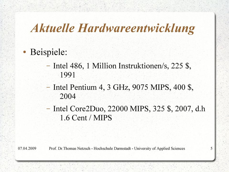 Pentium 4, 3 GHz, 9075 MIPS, 400 $, 2004 Intel