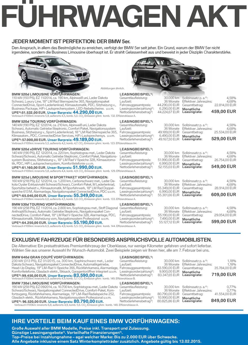 BMW 520d LIMOUSINE VORFÜHRWAGEN: 110 kw (150 PS), EZ 11/2014, ca.