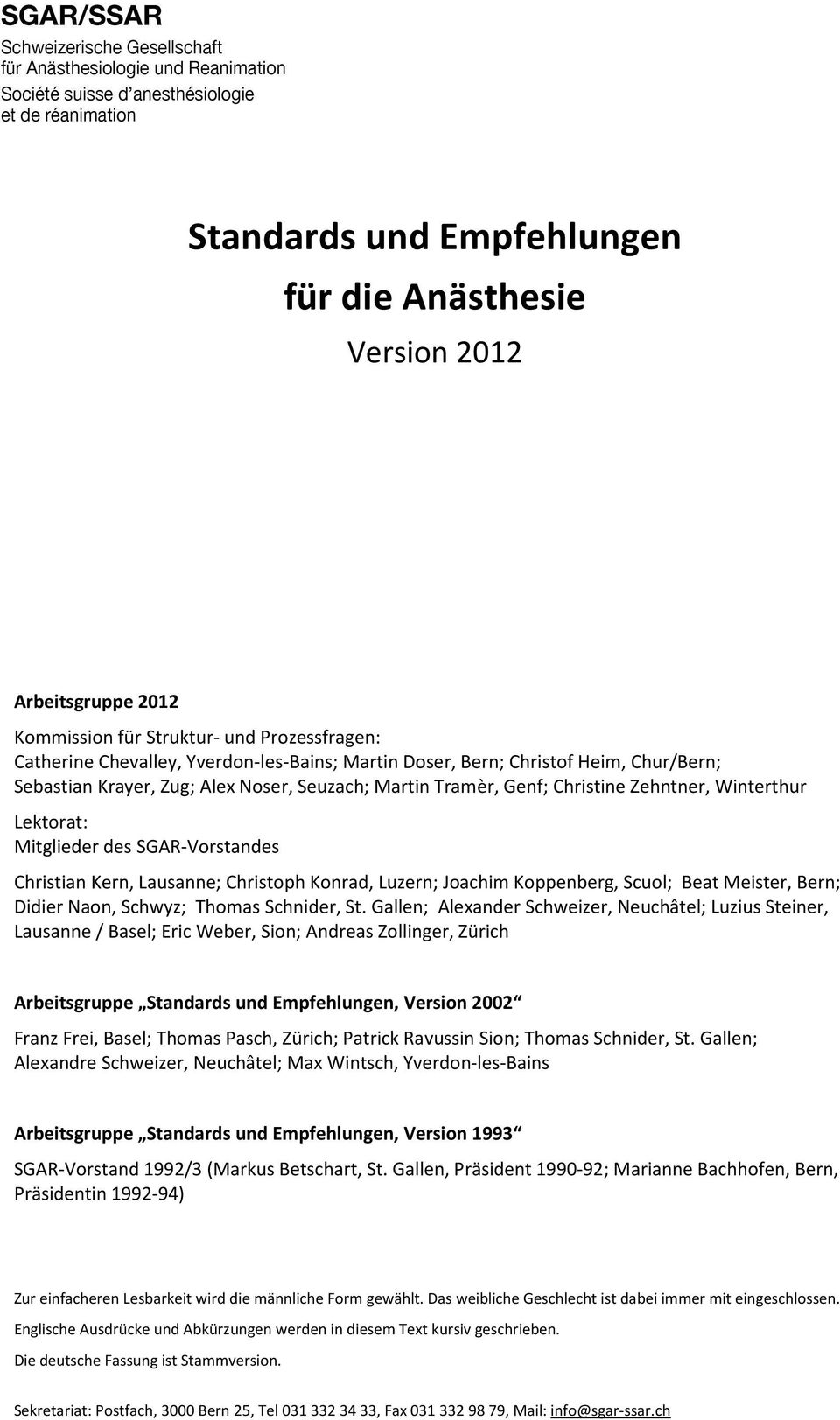 Joachim Koppenberg, Scuol; Beat Meister, Bern; Didier Naon, Schwyz; Thomas Schnider, St.