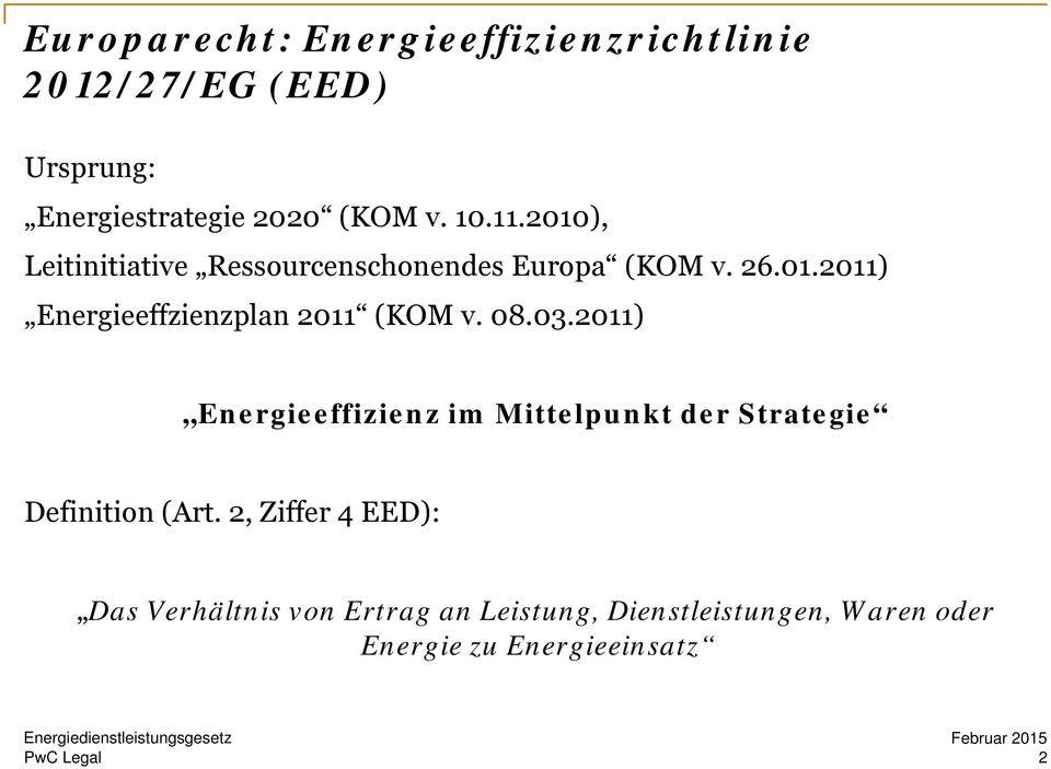 08.03.2011) Energieeffizienz im Mittelpunkt der Strategie Definition (Art.