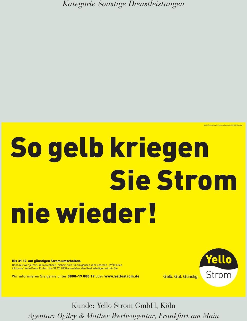Strom GmbH, Köln Agentur: