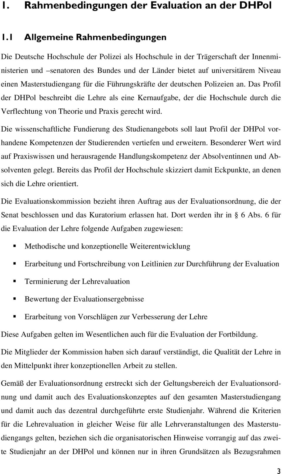 einen Masterstudiengang für die Führungskräfte der deutschen Polizeien an.