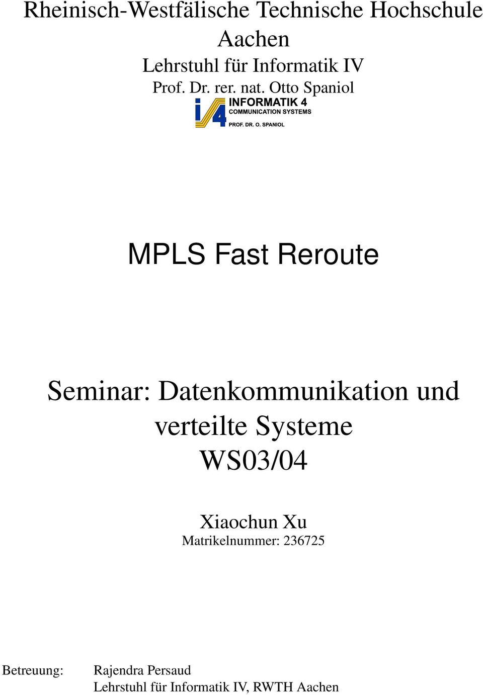 Otto Spaniol MPLS Fast Reroute Seminar: Datenkommunikation und verteilte