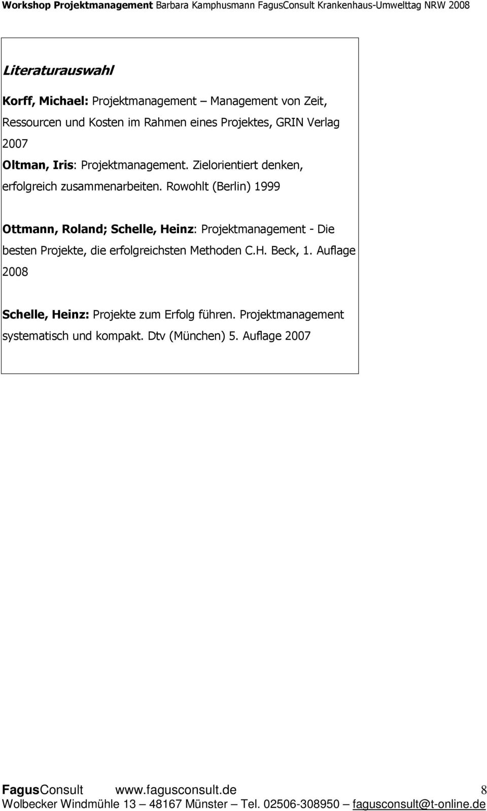 Rowohlt (Berlin) 1999 Ottmann, Roland; Schelle, Heinz: Projektmanagement - Die besten Projekte, die erfolgreichsten