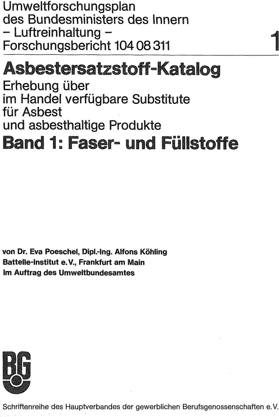Produkte Band 1 : Faser- und Fü von Dr. Eva Poeschel, Dipl.-lng. Alfons Köhling Battelle-Institut @.V.