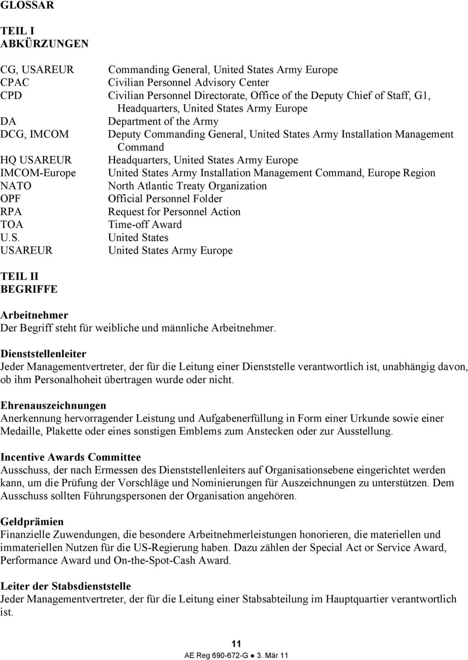 Army Europe IMCOM-Europe United States Army Installation Management Command, Europe Region NATO North Atlantic Treaty Organization OPF Official Personnel Folder RPA Request for Personnel Action TOA