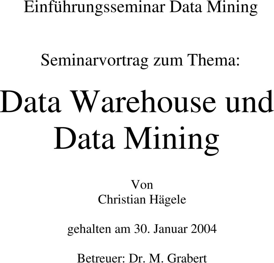 Warehouse und Data Mining Von