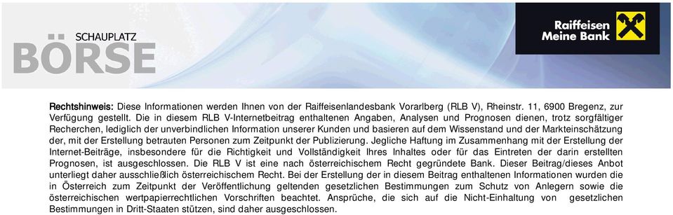 Wissenstand und der Markteinschätzung der, mit der Erstellung betrauten Personen zum Zeitpunkt der Publizierung.