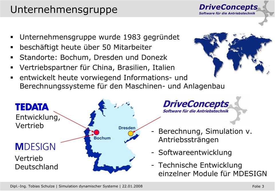 und Anlagenbau Entwicklung, Vertrieb Bochum Dresden - Berechnung, Simulation v.