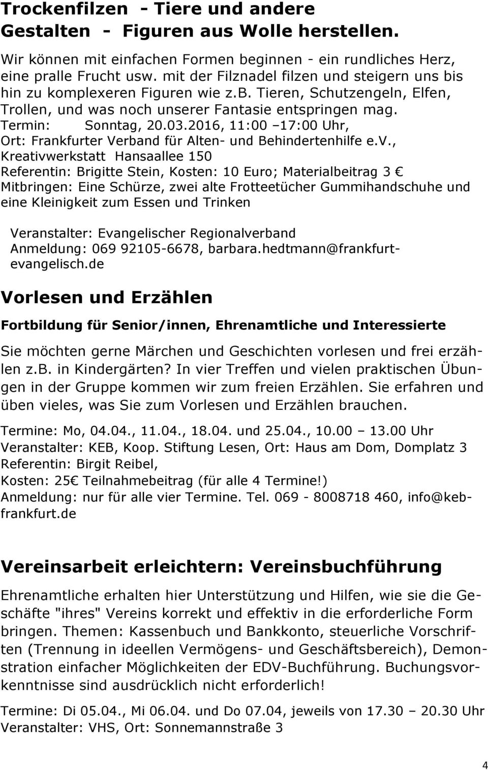 2016, 11:00 17:00 Uhr, Ort: Frankfurter Verband für Alten- und Behindertenhilfe e.v.