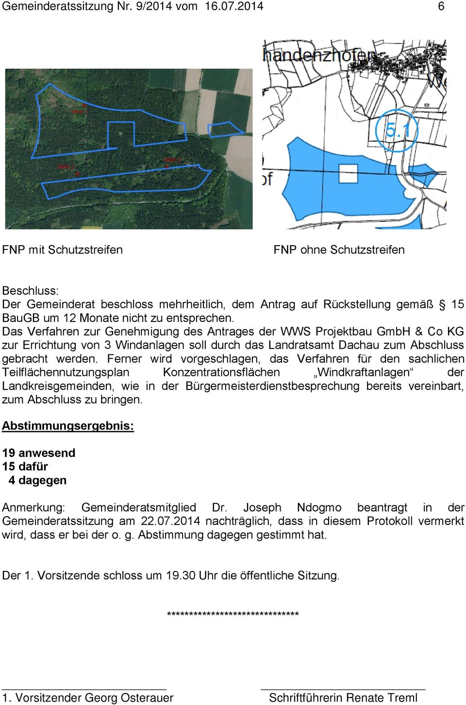 Das Verfahren zur Genehmigung des Antrages der WWS Projektbau GmbH & Co KG zur Errichtung von 3 Windanlagen soll durch das Landratsamt Dachau zum Abschluss gebracht werden.