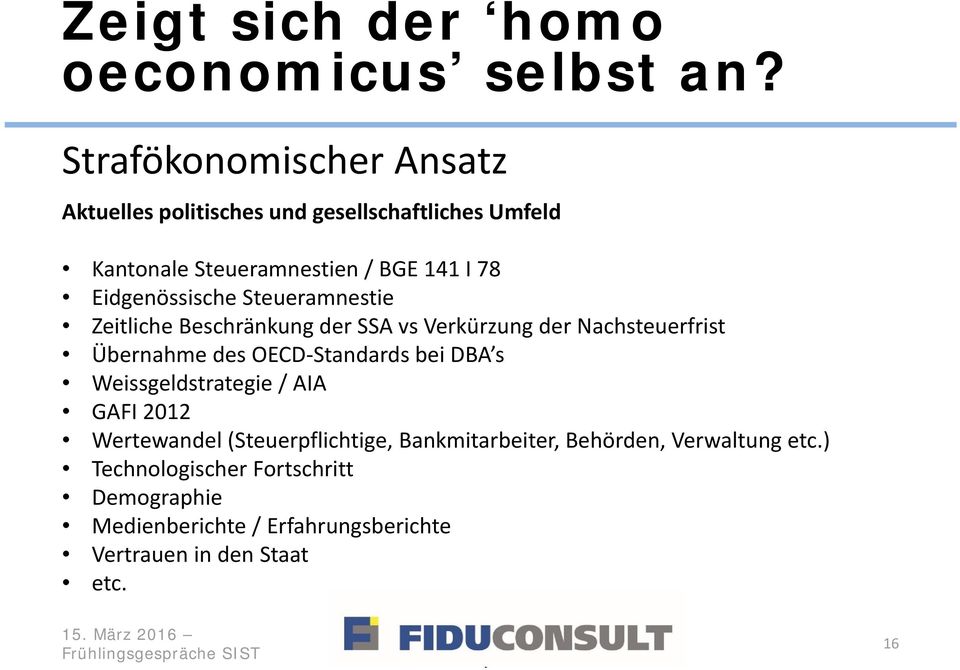 Eidgenössische Steueramnestie Zeitliche Beschränkung der SSA vs Verkürzung der Nachsteuerfrist Übernahme des OECD Standards bei