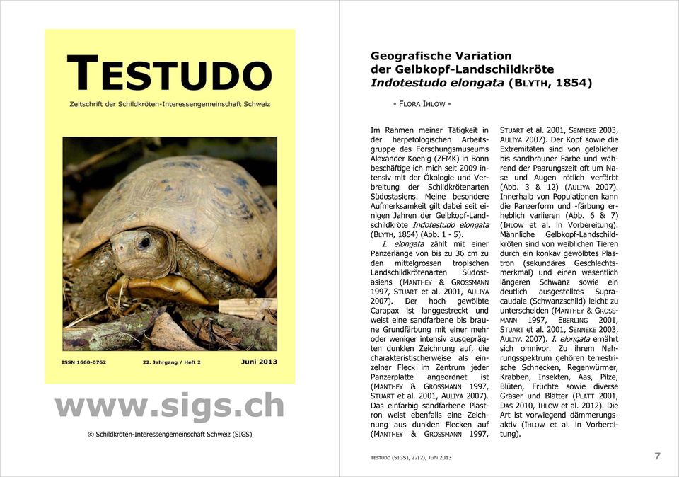 2009 intensiv mit der Ökologie und Verbreitung der Schildkrötenarten Südostasiens.