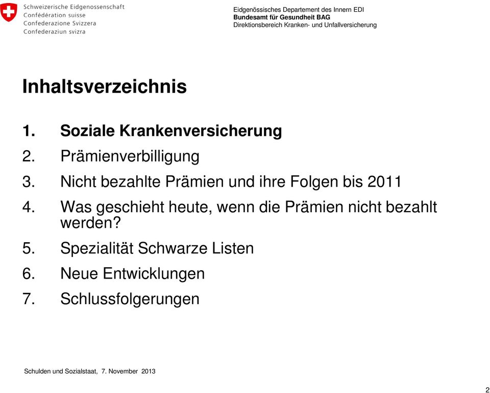 Nicht bezahlte Prämien und ihre Folgen bis 2011 4.