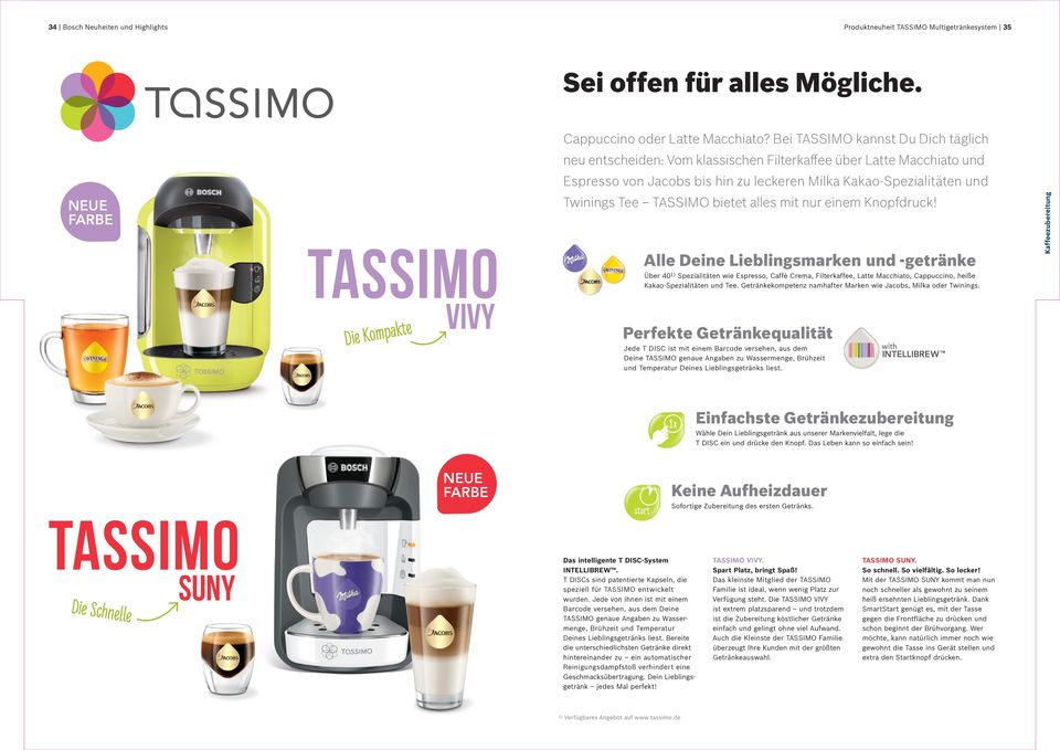 Bei TASSIMO kannst Du Dich täglich neu entscheiden: Vom klassischen Filterkaffee über Latte Macchiato und Espresso von Jacobs bis hin zu leckeren Milka Kakao-Spezialitäten und Twinings Tee TASSIMO