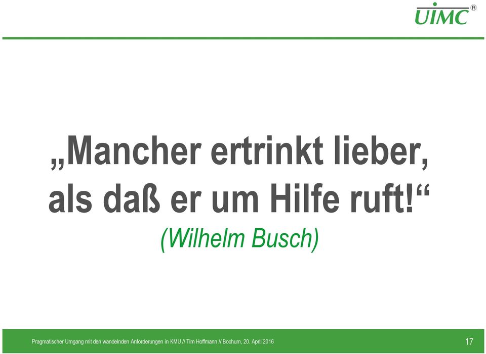 (Wilhelm Busch) Pragmatischer Umgang mit